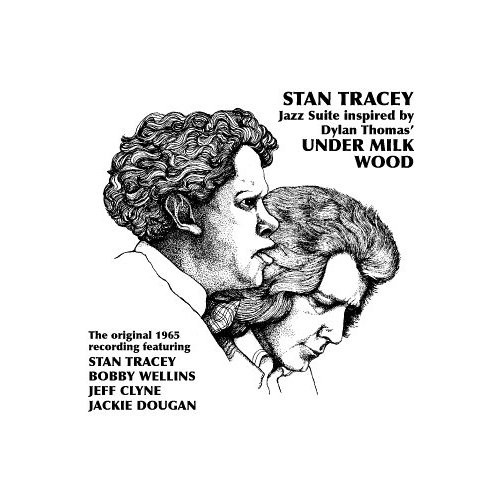 The Stan Tracey Quartet - Jazz Suite (Inspired By Dylan Thomas's