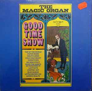 The Magic Organ - Good Time Show album cover