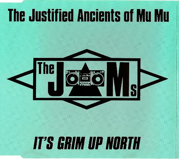 The Justified Ancients Of Mu Mu – It's Grim Up North (1991, CD 