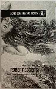 A Mixed Tape Made By Robert Eggers - Robert Eggers