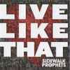 Sidewalk Prophets - Live Like That