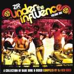 Cover of Under The Influence Volume One (A Collection Of Rare Soul & Disco), 2011, CD
