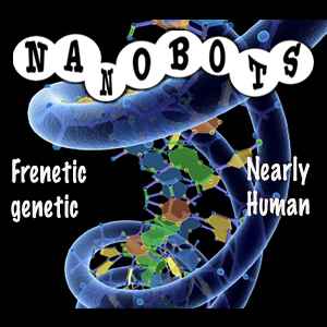 Nanobots - Frenetic Genetic album cover