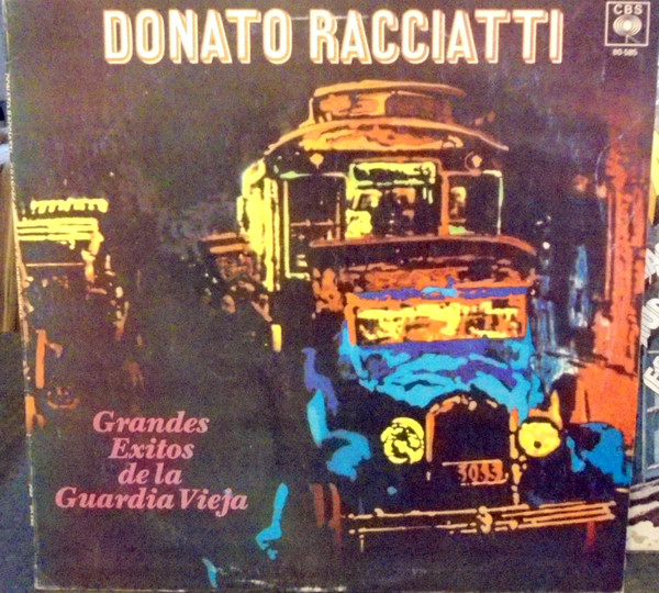 Donato Racciatti – Grandes Exitos De La Guardia Vieja (1987, Vinyl