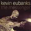 Kevin Eubanks - The Messenger