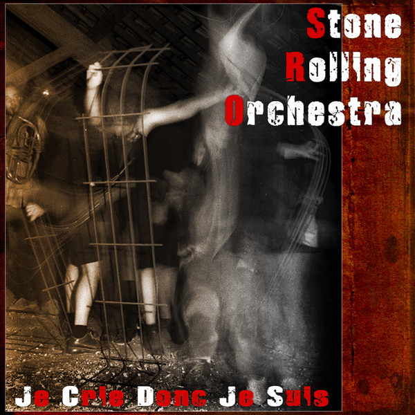 last ned album Stone Rolling Orchestra - Je Crie Donc Je Suis