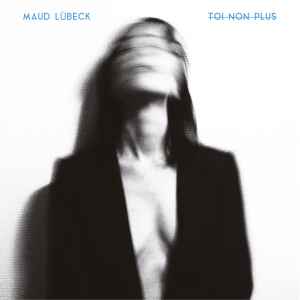 Maud Lübeck - Toi Non Plus  album cover