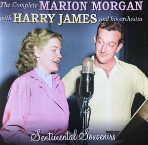 Marion Morgan - Sentimental Souvenirs: The Complete Marion Morgan With Harry James And His Orchestra album cover