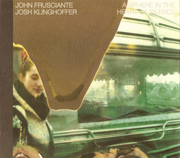 John Frusciante, Josh Klinghoffer – A Sphere In The Heart Of 