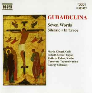 Sofia Gubaidulina - Seven Words • Silenzio • In Croce