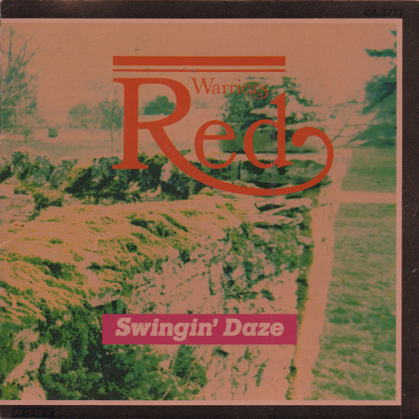 Red Warriors – Swingin' Daze (1989, CD) - Discogs