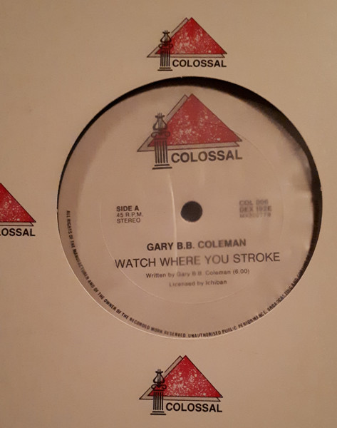 Clarence Carter / Gary B. B. Coleman – Strokin' / Watch Where You