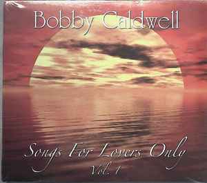 Bobby Caldwell - Songs For Lovers Only Vol.1 album cover