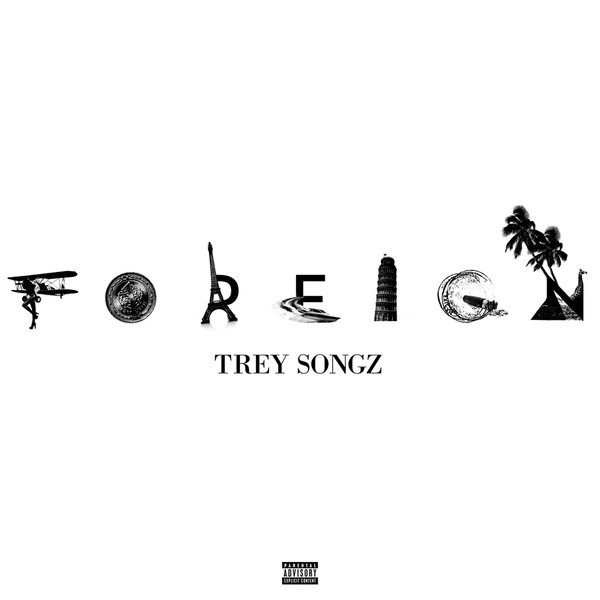 last ned album Trey Songz - Foreign