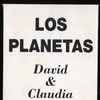 Los Planetas - David Y Claudia