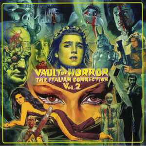 Vault Of Horror – The Italian Connection Vol. 2 - Various
