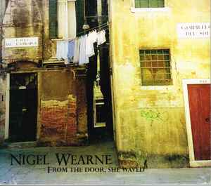Nigel Wearne - From The Door, She Waved album cover