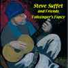 Steve Suffet & Friends* - Folksinger's Fancy