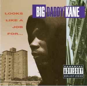 Big Daddy Kane - Looks Like A Job For...