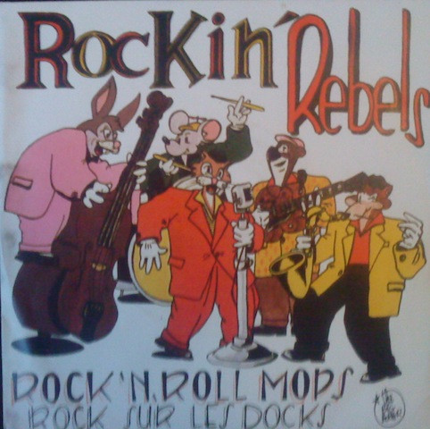 last ned album Rockin' Rebels - Rockn Roll Mops Rock Sur Les Docks