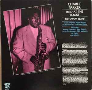Bird At The Roost: The Savoy Years Volume Three - Charlie Parker