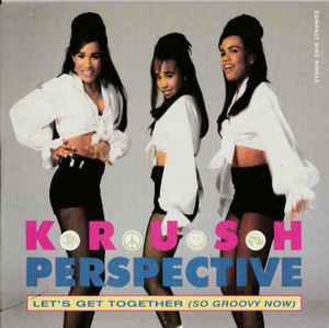 Krush Perspective – Let's Get Together (So Groovy Now) (1992, Card