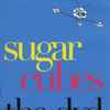 Sugar Cubes* - The DVD