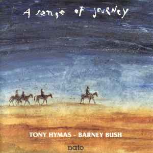 A sense of journey / Tony Hymas, p, synth. & perc. Barney Bush, voix | Hymas, Tony. P. Synth. & perc.