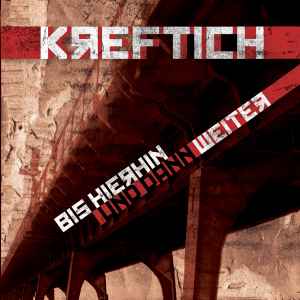 Kreftich - Bis Hierhin Und Dann Weiter album cover