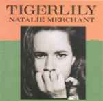 Tigerlily / Natalie Merchant