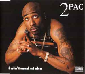 I Ain't Mad At 'Cha - 2Pac