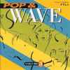 Various - Pop & Wave Volume 3 - Lots More Music From The Fantastic 80s