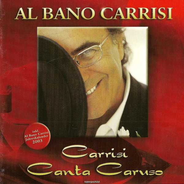 Al Bano Carrisi Carrisi Canta Caruso 2003 CD Discogs