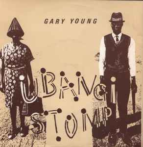 Gary Young (2) - Ubangi Stomp / Mystery Train album cover