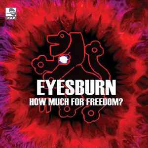 Eyesburn - How Much For Freedom?