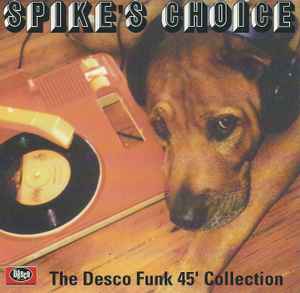 Various - Spike's Choice - The Desco Funk 45' Collection album cover