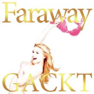 Gackt – Faraway ～星に願いを～ (2009, CD) - Discogs