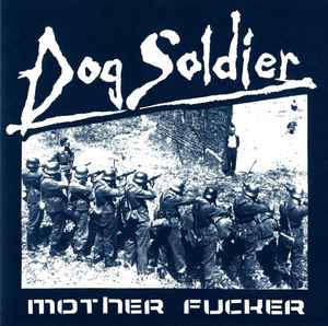 Dog Soldier - Mother Fucker