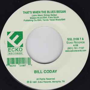 Bill Coday - That's When The Blues Began / Get It While The Gettin' Is Good album cover
