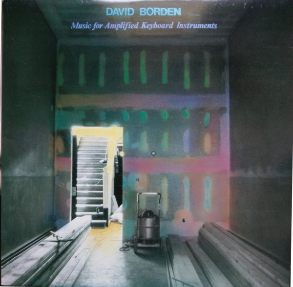 descargar álbum David Borden - Music For Amplified Keyboard Instruments