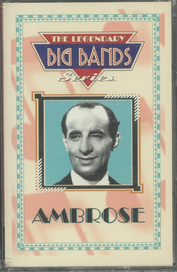 télécharger l'album Bert Ambrose - The Legendary Big Bands Series