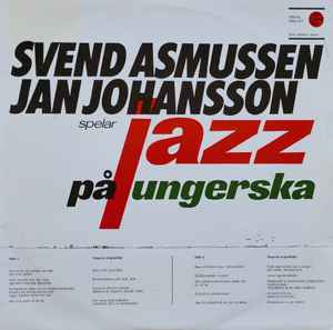 Svend Asmussen Och Jan Johansson Spelar Jazz På Ungerska - Svend Asmussen, Jan Johansson