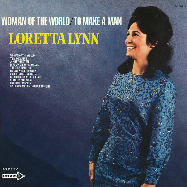 Loretta Lynn – Woman Of The World / To Make A Man (1969