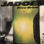 Jadoes = ジャドーズ – Free Drink = フリー・ドリンク (2020, Vinyl 