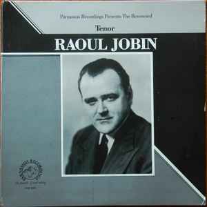 Raoul Jobin - Parnassus Recordings Presents The Renowned Tenor album cover