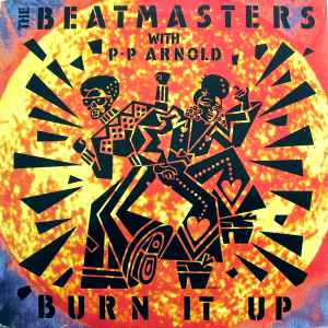 Burn It Up - The Beatmasters With P◦P Arnold